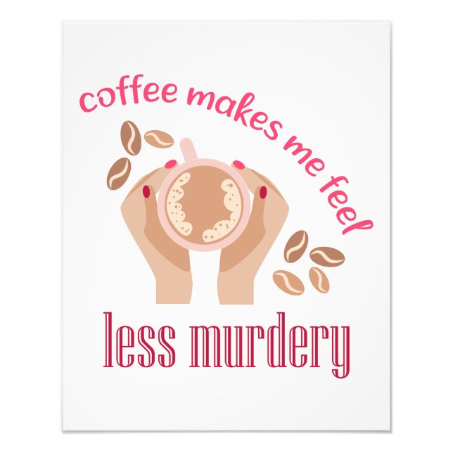 Foto El café me hace sentir menos asesino, cita gracios (Frente)