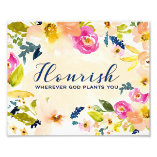 Foto Flourish Wherever God Plants You | Wall Art | 8x10