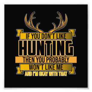 Foto If You Don't Like Hunting Season Deer Hunter Hunt