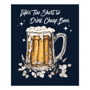 Foto La vida es muy corta para beber cerveza barata