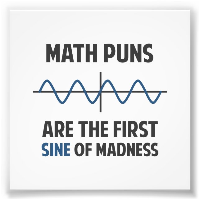 Foto Math Puns First Sine of Madness (Frente)