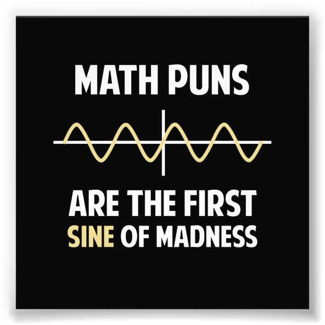 Foto Math Puns First Sine of Madness (Frente)