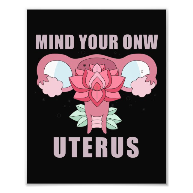 Foto Mind Your Own Uterus Pro Choice Feminist Rights (Frente)