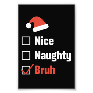 Foto Navidades Nice Naughty Bruh Funny Xmas List