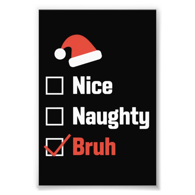 Foto Navidades Nice Naughty Bruh Funny Xmas List (Frente)