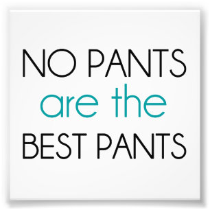 Foto No Pants Are The Best Pants