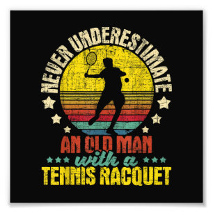 Foto Nunca Subestimes A Un Viejo Hombre - Tennis Racket