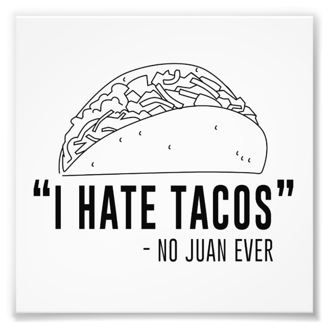Foto Odio a los tacos, dije no a Juan. (Frente)