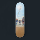 Foto personalizado y skateboard de texto Su propio<br><div class="desc">Foto y texto personalizado - Único su propio diseño - Familia personalizada / Amigos o regalo personal - Añadir su texto y foto - Redimensionar y mover elementos con la herramienta de personalización !</div>