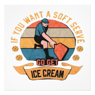 Foto Pickleball Si quieres Soft Serve ve a buscar helad