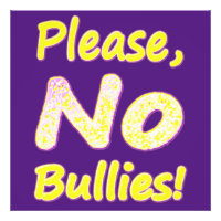 "Por Favor, No Bullies" Diseño Cuto. ¡Hazte con un