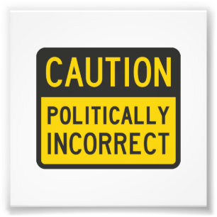 Foto Precaución político incorrecta