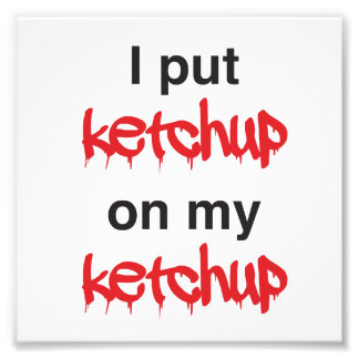 Foto Puse Ketchup en mi Ketchup