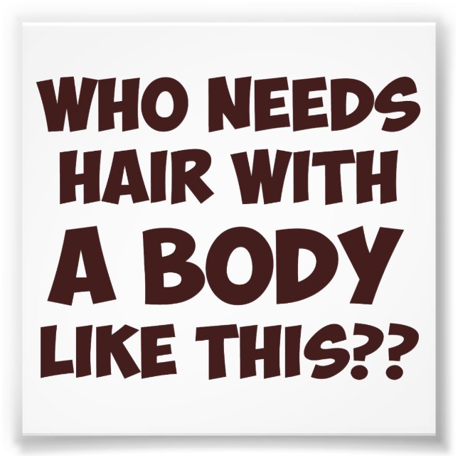 Foto ¿Quién Necesita El Pelo Con Un Cuerpo Como Este? (Frente)