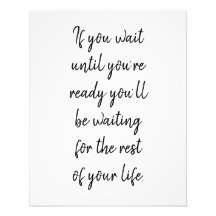 Si esperas hasta que estés listo