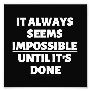 FOTO SIEMPRE PARECE IMPOSIBLE HASTA QUE SE HAGA