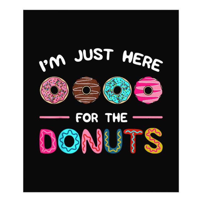 Foto Sólo estoy aquí por el dulce de donuts Doughnut (Frente)