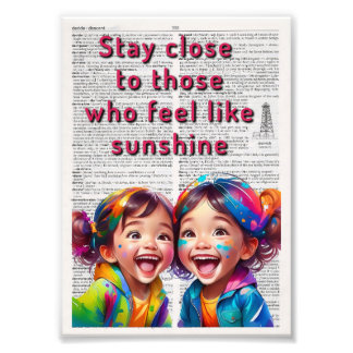 Foto Stay Close to those who feel like Sunshine