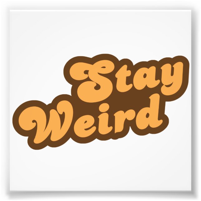 Foto Stay Weird (Frente)
