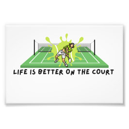 Foto Tennis Life is Better on Court Photo Print