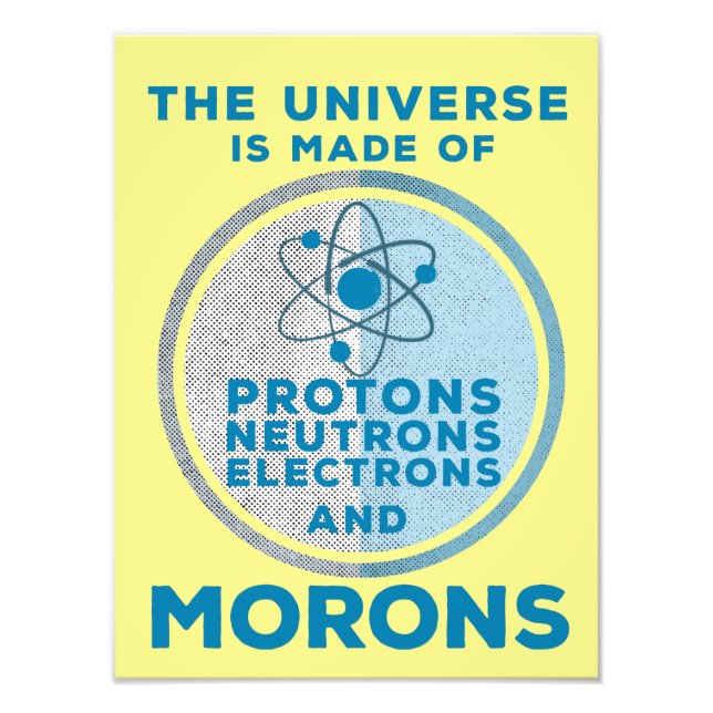 Foto The Universe is made of morons (Frente)