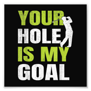 Foto Tu Agujero Es Mi Objetivo - Jugador De Golf Humor 