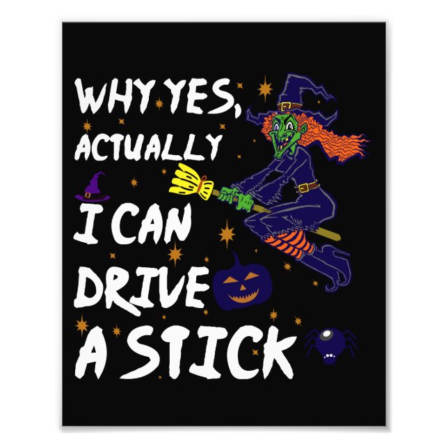 Foto Why Yes Actually I Can Drive A Stick Funny Witch (Frente)
