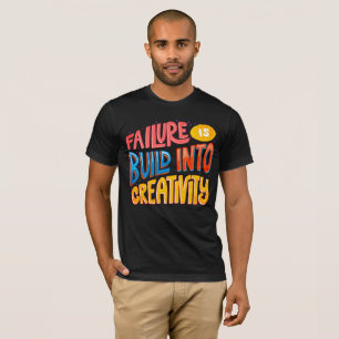 Fracaso Se Construye En Creatividad - Camiseta Ret