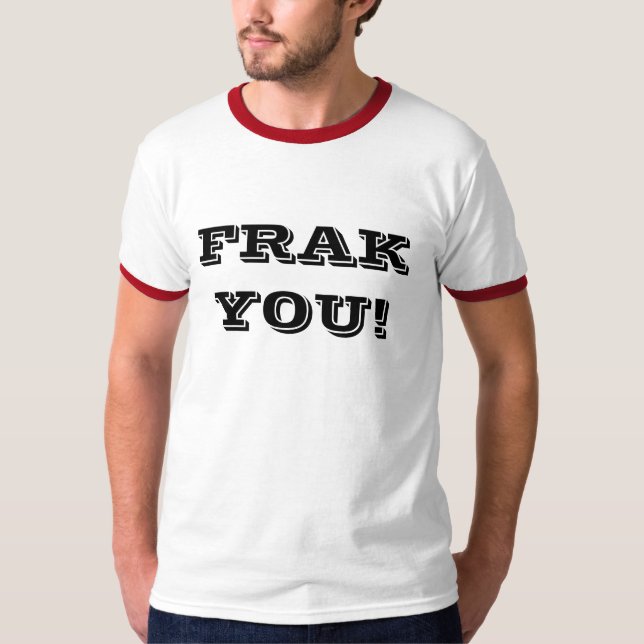 ¡FRAK USTED! Camiseta (Anverso)