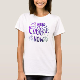 Freefit “Necesito Café Ahora” Camiseta Básica para