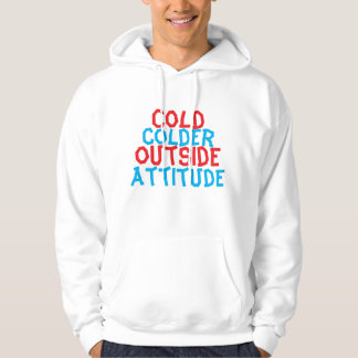 Frío Afuera, Actitud Más Fría – Sudadera de Street