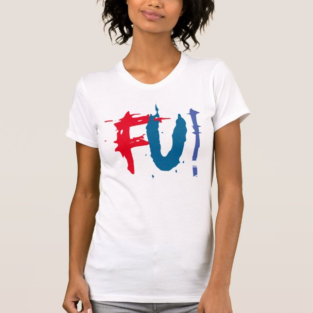 FU Fcuk tu camiseta diseño gráfico genial (Anverso)