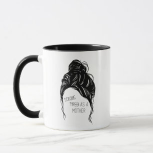 Fuerte como madre desordenada taza de café