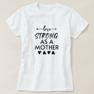 Fuerte como una camiseta madre