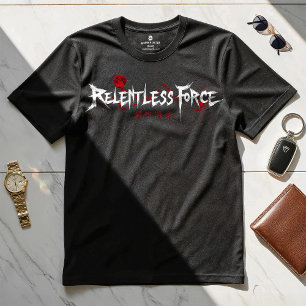 Fuerza incesante - Camiseta de diseño motivacional