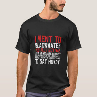 Fui A La Camiseta Esencial De Blackwater