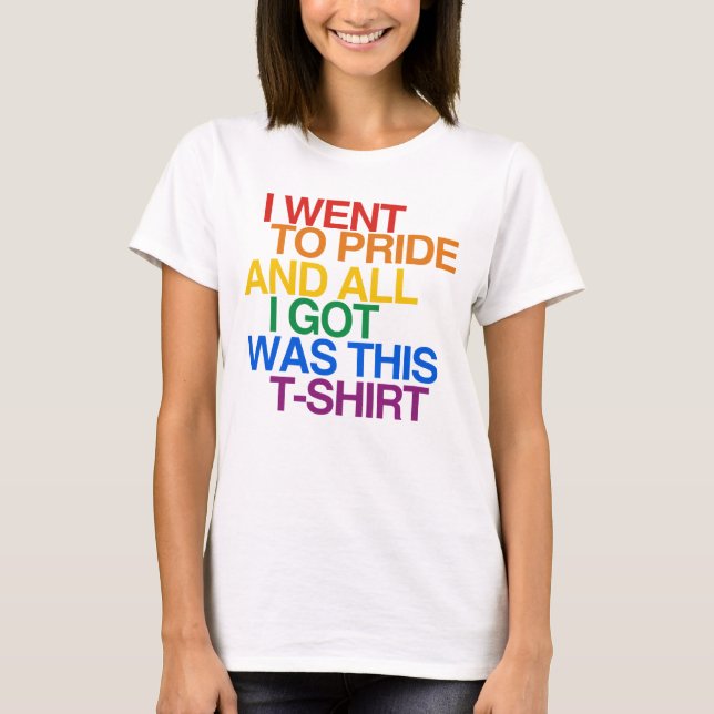 FUI A PRIDE Y TODO LO QUE CONSEGUÍ CAMISETA (Anverso)