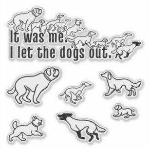 Fui yo - dejé salir a los perros pegatina set