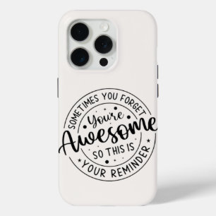 Funda Para iPhone 15 Pro A Veces Te Olvidas De Lo Increíble