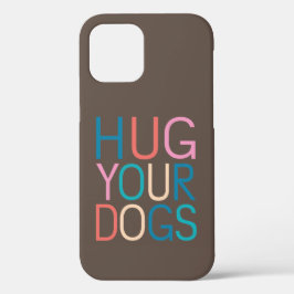 Funda Para iPhone 12 Pro Abraza a tus perros