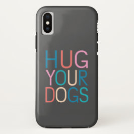 Funda Para iPhone X Abraza a tus perros