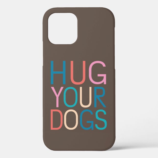 Funda De Case-Mate Para iPhone Abraza a tus perros (Reverso )
