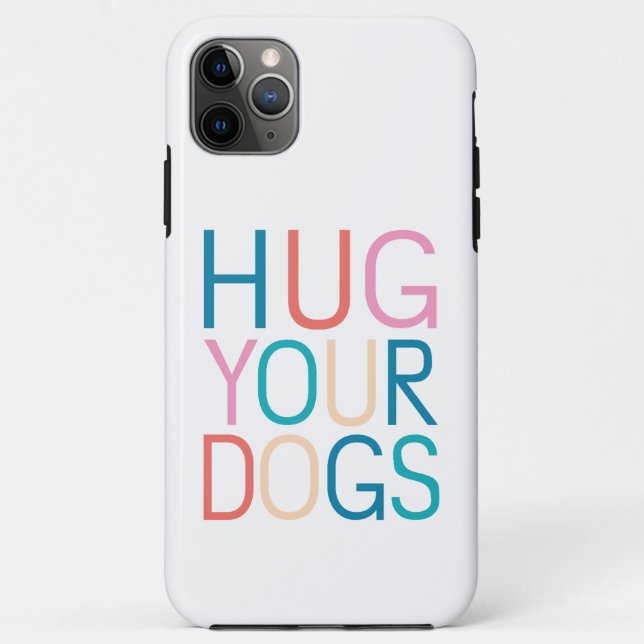 Funda De Case-Mate Para iPhone Abraza a tus perros (Reverso)