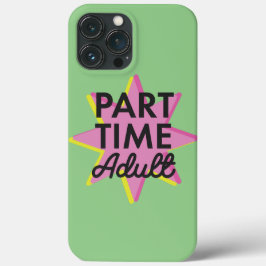 Funda Para iPhone 13 Pro Max Adulto a tiempo parcial