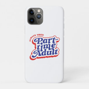 Funda Para iPhone 11 Pro Adulto a tiempo parcial