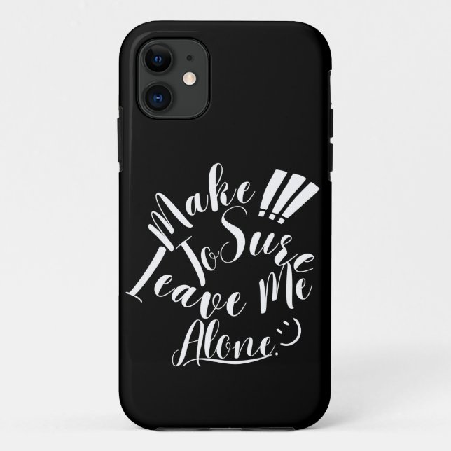 Funda De Case-Mate Para iPhone Asegúrese De Dejarme Solo Texto Blanco (Reverso)