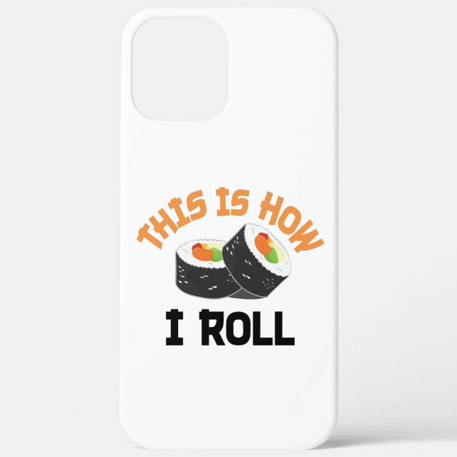 Funda De Case-Mate Para iPhone Así es como hago rodar - Sushi gracioso (Reverso )