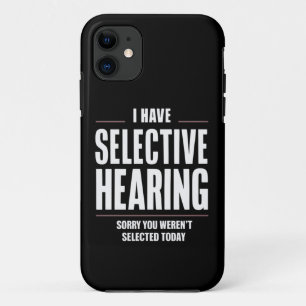 Funda Para iPhone 11 Audiencia selectiva, lo siento, es gracioso decir 