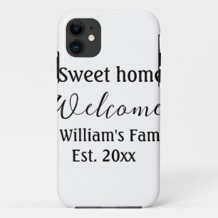 Funda Para iPhone 11 Bienvenido dulce hogar agregar nombre de familia a