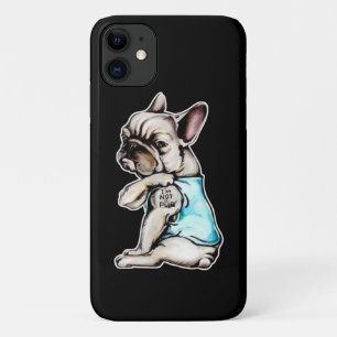 Funda Para iPhone 11 Bulldog francés No soy un regalo de cerditos